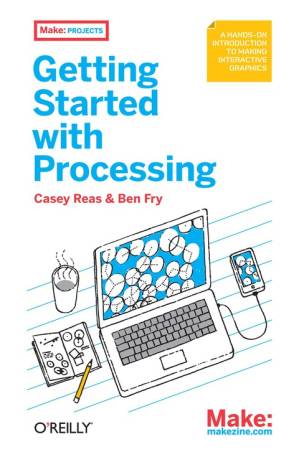 دانلود کتاب Make: Getting Started with Processing