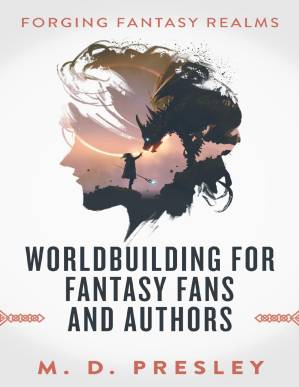 دانلود کتاب Worldbuilding For Fantasy Fans And Authors