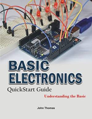 دانلود کتاب Basic Electronics QuickStart Guide : Understanding the Basic