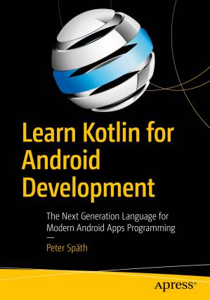 دانلود کتاب Learn Kotlin for Android Development: The Next Generation Language for Modern Android Apps Programming