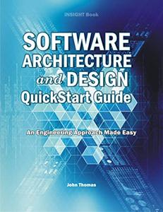 دانلود کتاب Software Architecture and Design QuickStart Guide: An Engineering Approach Made Easy