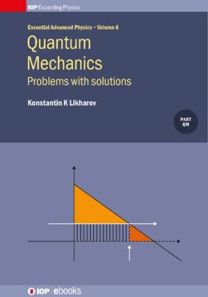 دانلود کتاب Quantum Mechanics: Problems with solutions (IOP Expanding Physics Book 6)