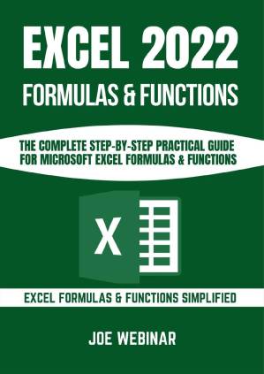 دانلود کتاب Excel 2022 Formulas & Functions: The Complete Step-By-Step Practical Guide for Microsoft Excel Formulas