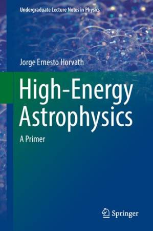 دانلود کتاب High-Energy Astrophysics: A Primer (Undergraduate Lecture Notes in Physics)