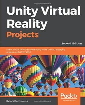 دانلود کتاب Unity Virtual Reality Projects: Learn Virtual Reality by developing more then 10 engaging projects with Unity 2018 – Second Edition