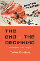 دانلود کتاب The End of the Beginning: Lessons of the Soviet collapse
