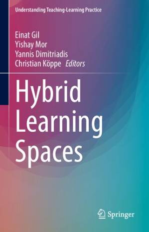 دانلود کتاب Hybrid Learning Spaces (Understanding Teaching-Learning Practice)