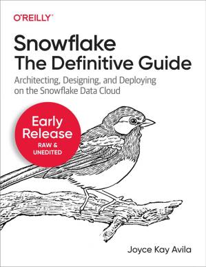 دانلود کتاب Snowflake: The Definitive Guide (Fifth Early Release)