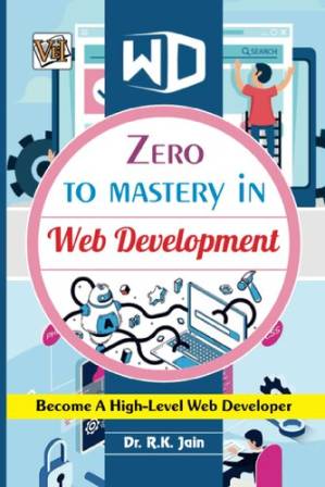 دانلود کتاب Zero To Mastery In Web Development (Zero To Mastery Series By Vei Publishing)