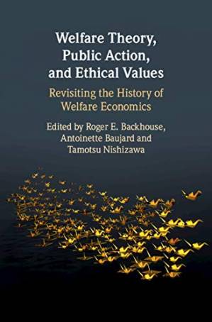 دانلود کتاب Welfare Theory, Public Action, and Ethical Values: Revisiting the History of Welfare Economics