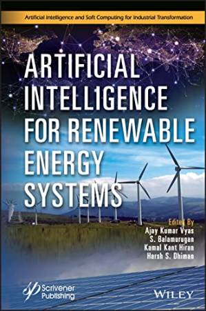 دانلود کتاب Artificial Intelligence for Renewable Energy Systems (Artificial Intelligence and Soft Computing for Industrial Transformation)