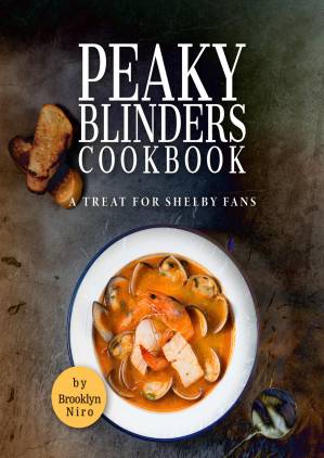 دانلود کتاب Peaky Blinders Cookbook: A Treat for Shelby Fans