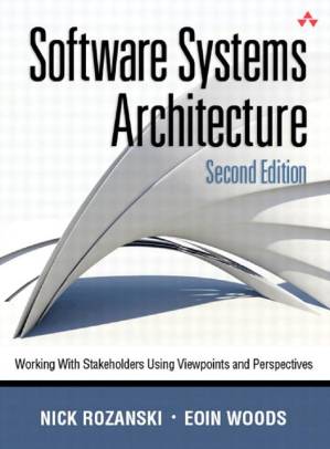 دانلود کتاب Software Systems Architecture: Working With Stakeholders Using Viewpoints and Perspectives