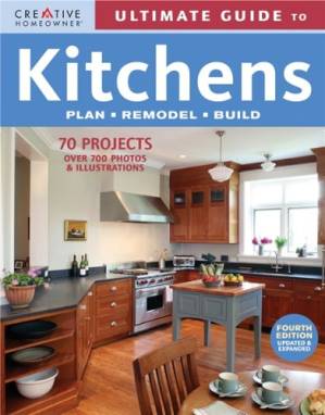 دانلود کتاب Ultimate Guide to Kitchens: Plan, Remodel, Build (Creative Homeowner Ultimate Guide To. . .)