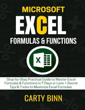 دانلود کتاب MICROSOFT EXCEL FORMULAS & FUNCTIONS: Step-by-Step Practical Guide to Master Excel Formulas & Functions