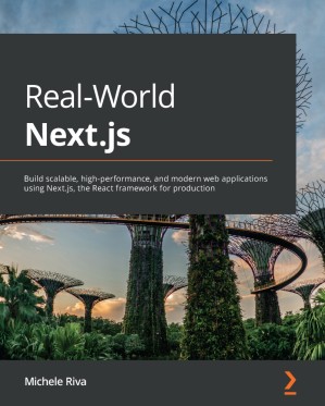 دانلود کتاب Real-World Next.js: Build scalable, high-performance, and modern web apps using Next.js, the React framework for production