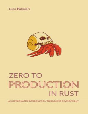 دانلود کتاب Zero To Production In Rust
