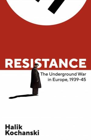 دانلود کتاب Resistance – The Underground War In Europe 1939-1945