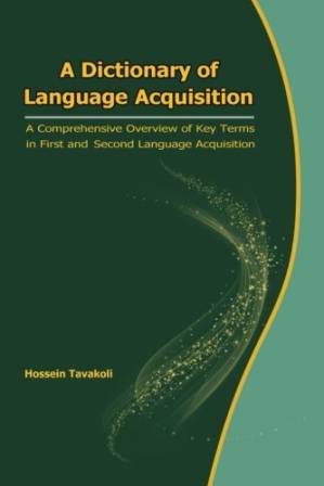 دانلود کتاب A Dictionary of Language Acquisition_A Comprehensive Overview of Key Terms in First and Second Language Acquisition