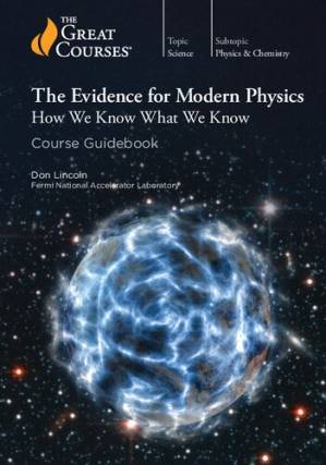 دانلود کتاب The Evidence for Modern Physics, How We Know What We Know