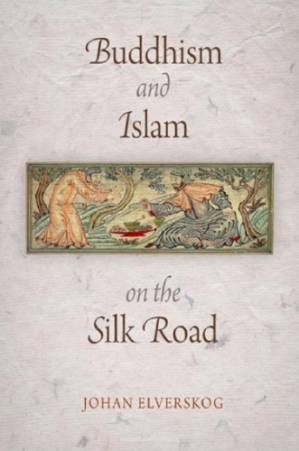 دانلود کتاب Buddhism and Islam on the Silk Road