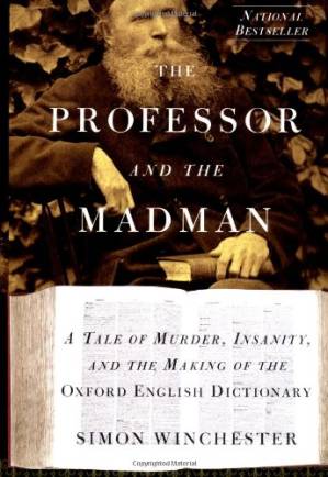 دانلود کتاب The Professor and the Madman: A Tale of Murder, Insanity, and the Making of the Oxford English Dictionary