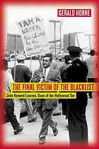 دانلود کتاب The final victim of the blacklist : John Howard Lawson, dean of the Hollywood Ten