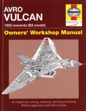 دانلود کتاب Avro Vulcan : owners’ workshop manual : an insight into owning, restoring, servicing and flying Britain’s legendary Cold War bomber