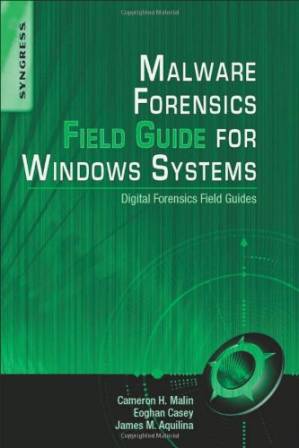 دانلود کتاب Malware forensics field guide for Windows systems: Digital forensics field guides