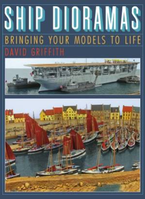 دانلود کتاب Ship Dioramas: Bringing Your Models to Life