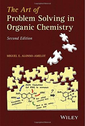 دانلود کتاب The Art of Problem Solving in Organic Chemistry