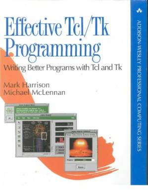 دانلود کتاب Effective Tcl/Tk Programming: Writing Better Programs with Tcl and Tk