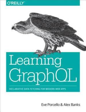 دانلود کتاب Learning Graphql: Declarative Data Fetching for Modern Web Apps
