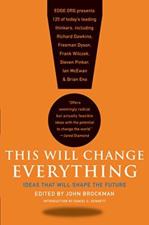 دانلود کتاب This Will Change Everything: Ideas That Will Shape the Future