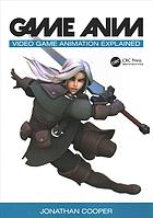 دانلود کتاب Game Anim: Video Game Animation Explained