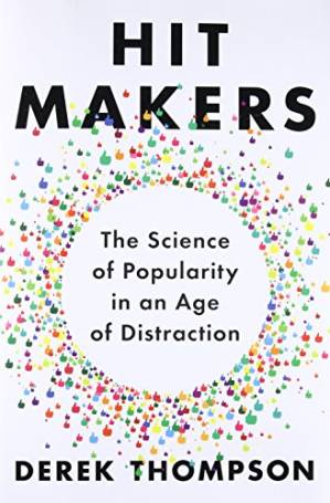 دانلود کتاب Hit Makers: The Science of Popularity in an Age of Distraction