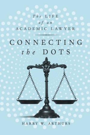 دانلود کتاب Connecting the Dots: The Life of an Academic Lawyer