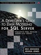 دانلود کتاب A developer’s guide to data modeling for SQL server : covering SQL server 2005 and 2008
