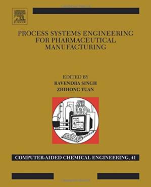دانلود کتاب Process Systems Engineering for Pharmaceutical Manufacturing