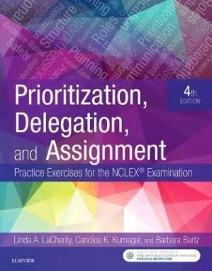 دانلود کتاب Prioritization, Delegation, and Assignment: Practice Exercises for the NCLEX Examination