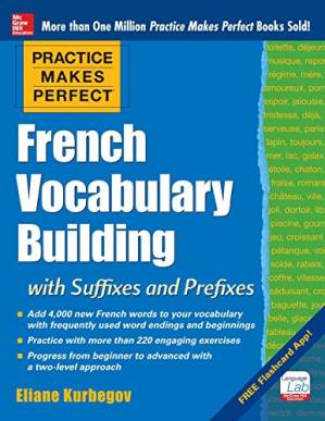 دانلود کتاب Practice Makes Perfect French Vocabulary Building with Suffixes and Prefixes