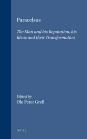 دانلود کتاب Paracelsus: The Man and His Reputation : His Ideas and Their Transformation