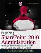 دانلود کتاب Beginning SharePoint 2010 Administration: Windows SharePoint Foundation 2010 and Microsoft SharePoint Server 2010