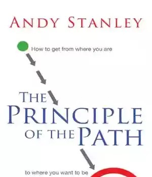 دانلود کتاب The Principle of Path: How to Get from Where You Are Want Be