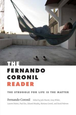 دانلود کتاب The Fernando Coronil Reader: The Struggle for Life Is the Matter