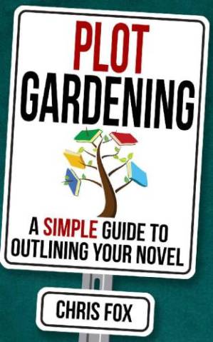 دانلود کتاب Plot Gardening: Write Faster, Write Smarter