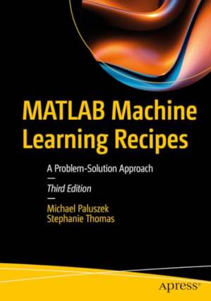 دانلود کتاب MATLAB Machine Learning Recipes: A Problem-Solution Approach (3rd Edition