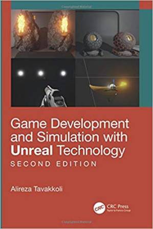 دانلود کتاب Game Development and Simulation with Unreal Technology, Second Edition