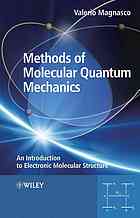 دانلود کتاب Methods of molecular quantum mechanics : an introduction to electronic molecular structure
