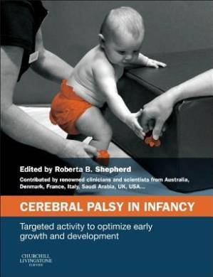 دانلود کتاب Cerebral Palsy in Infancy: Optimizing Growth, Development, and Motor Performance